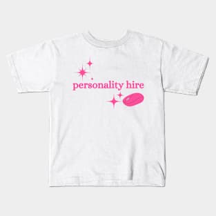 Personality Hire Kids T-Shirt